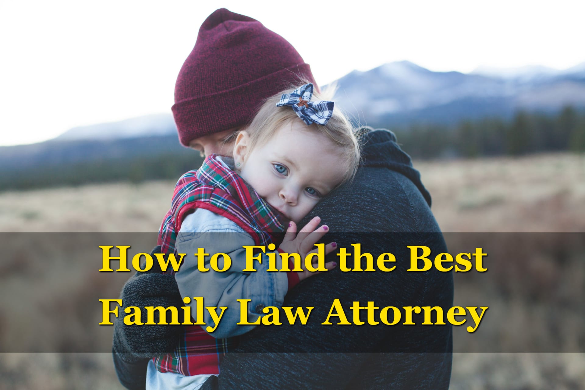 A parent and their child hoping to find a good family law attorney
